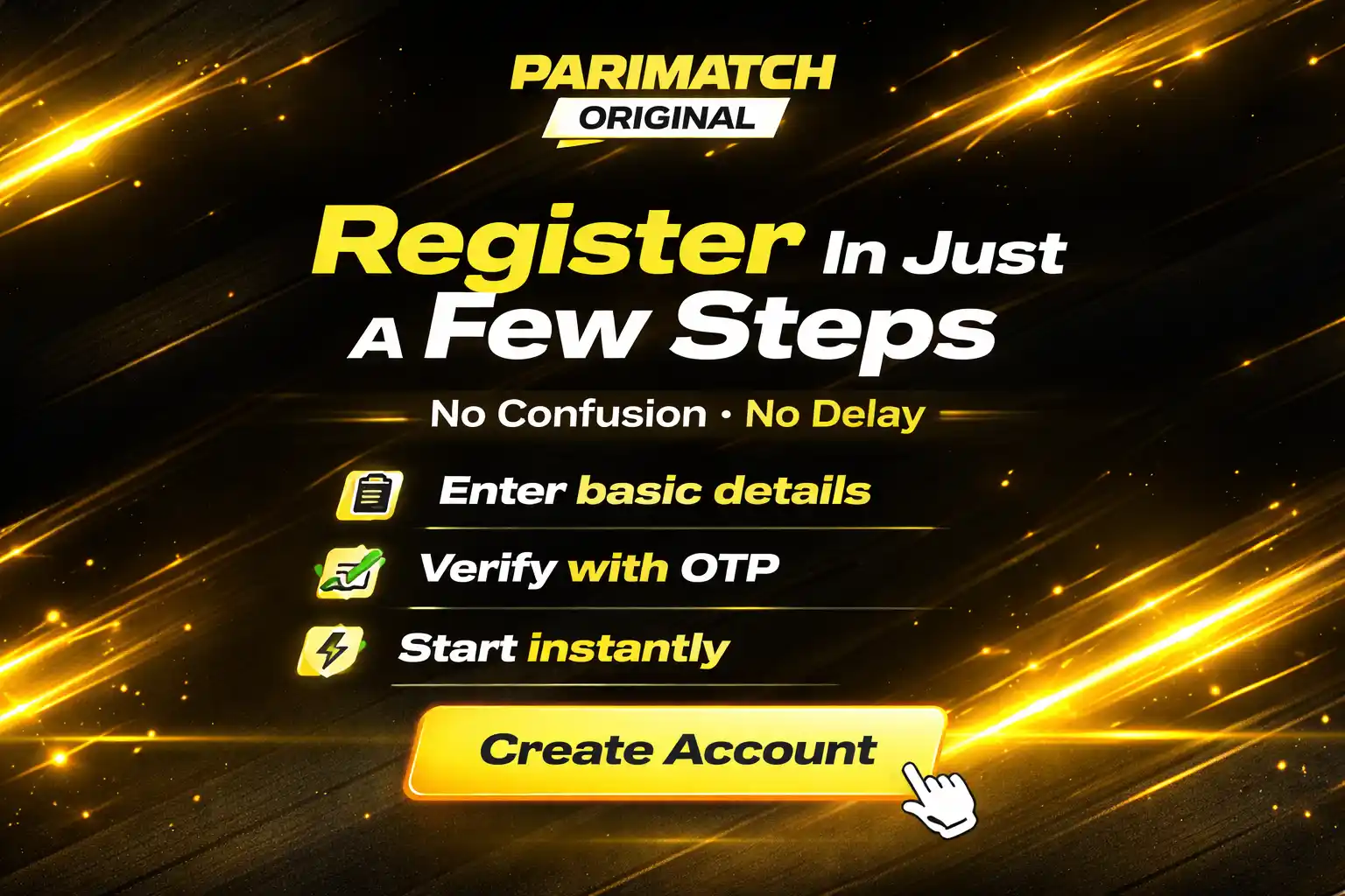 Register in just a few steps